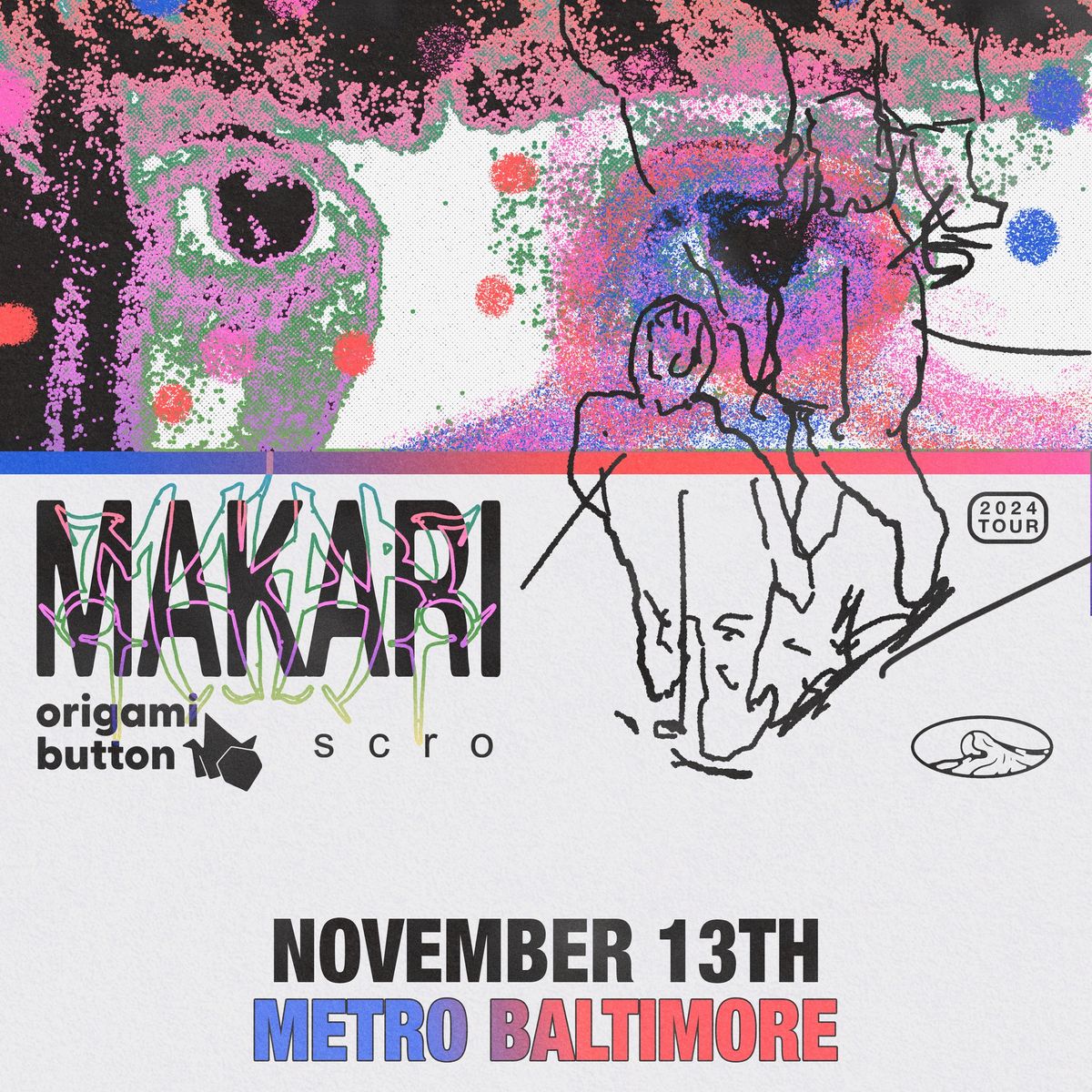 MAKARI w\/ Origami Button and Scro @ Metro Baltimore 