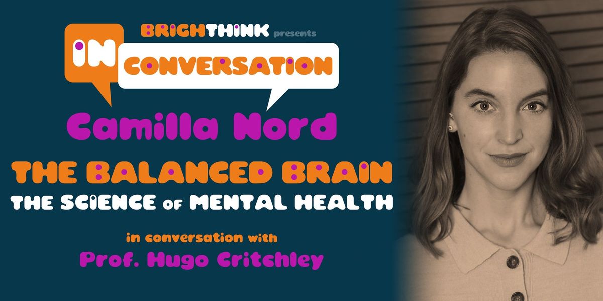 THE BALANCED BRAIN: The Science of Mental Health with Camilla Nord