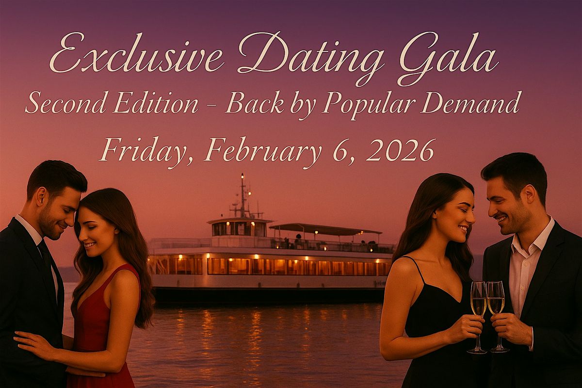 Exclusive Dating Gala \u2013 Second Edition (Ages 30\u201360)