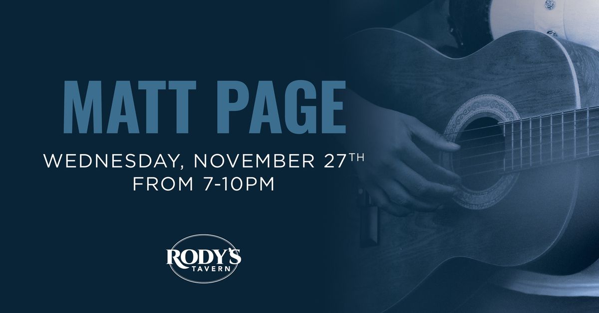 Matt Page at Rody's! 