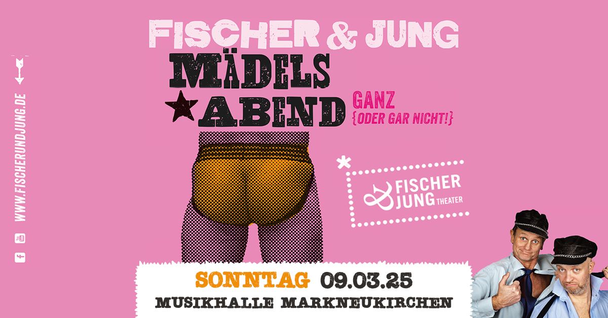 FISCHER & JUNG - M\u00e4delsabend