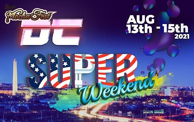 Mocha Fest DC Super Weekend