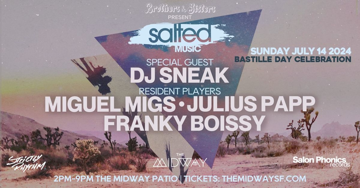SALTED Day Party w\/ DJ Sneak, Miguel Migs, Julius Papp, Franky Boissy