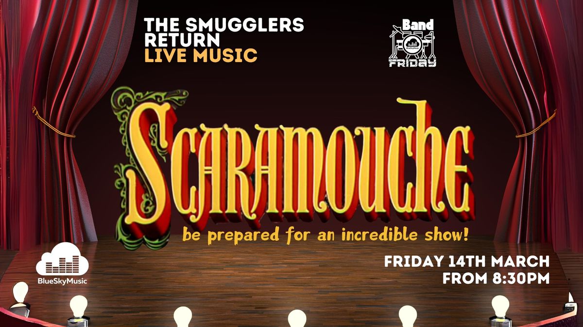 BAND FRIDAY! Scaramouche at The Smuggler's Return