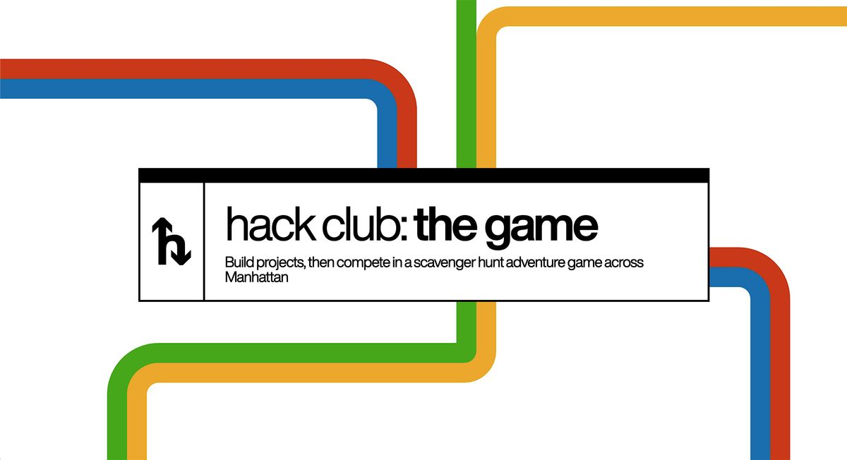 Hacker Club Hack Club: The Game, HI New York City Hostel, 22 May to 24 May