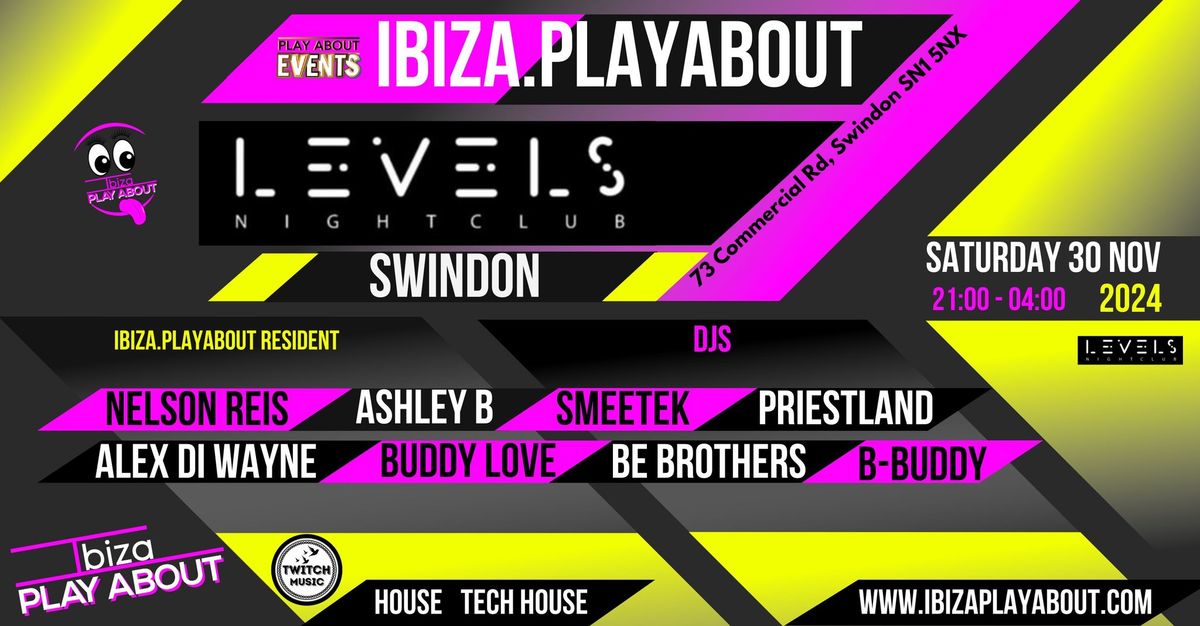 Ibiza.PlayAbout @ Levels Swindon