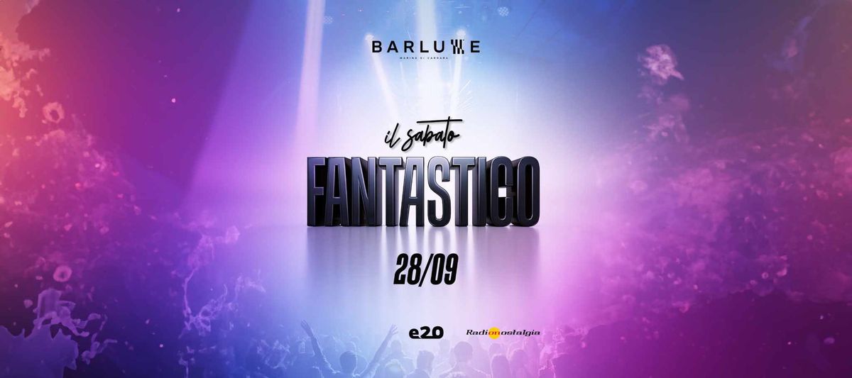 SABATO 28 SETTEMBRE BARLUME inaugurazione " FANTASTICO "