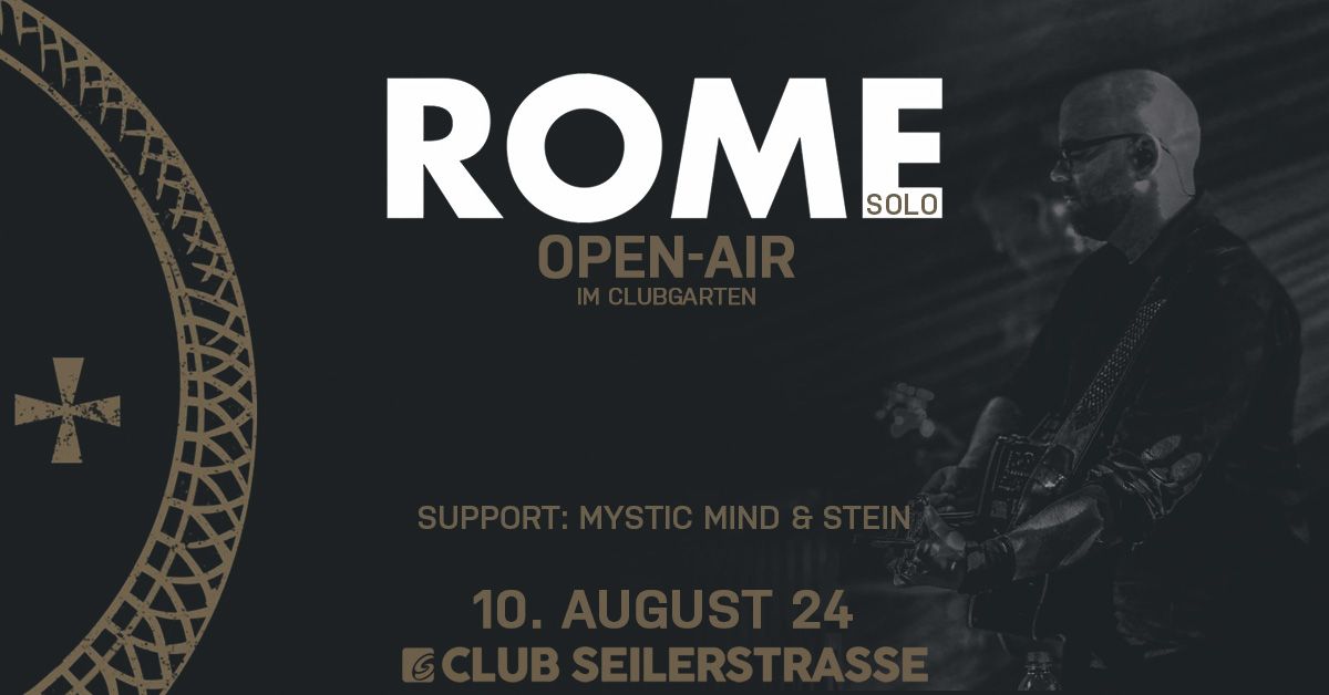 ROME "solo" | Open-Air | Support: Mystic Mind & Stein