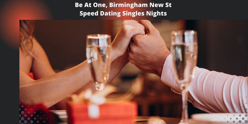 Speed Dating Singles Night Ages 20's & 30's Birmingham Be At One