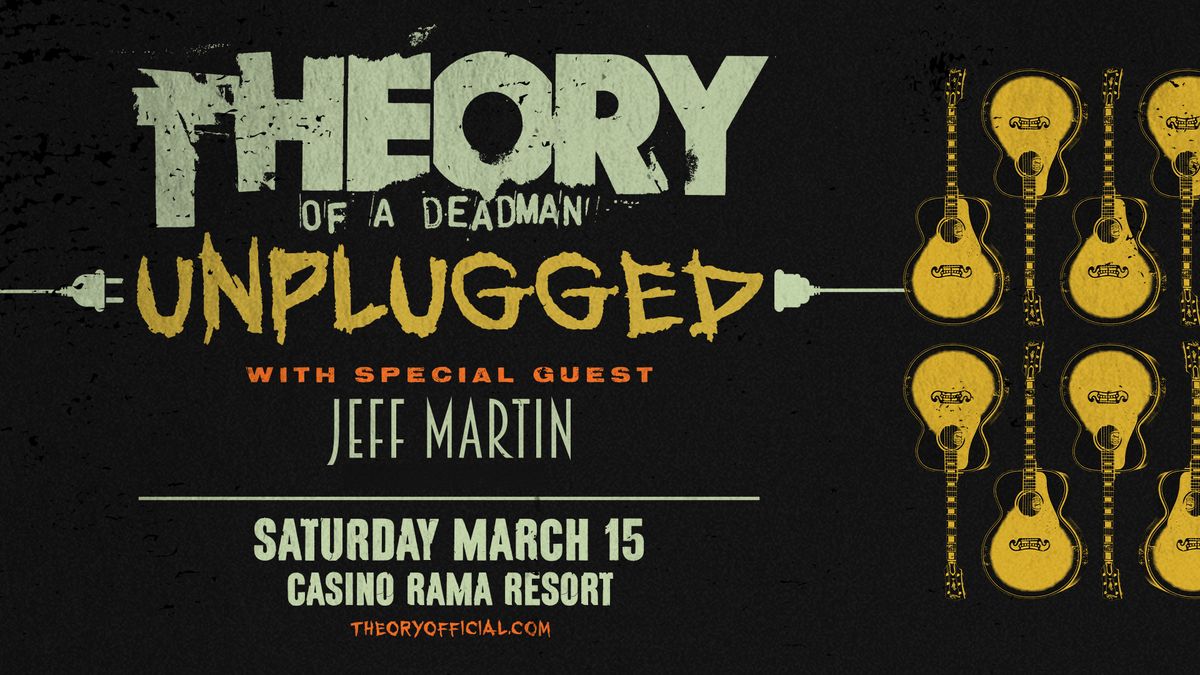 THEORY OF A DEADMAN UNPLUGGED with Special Guest, Jeff Martin