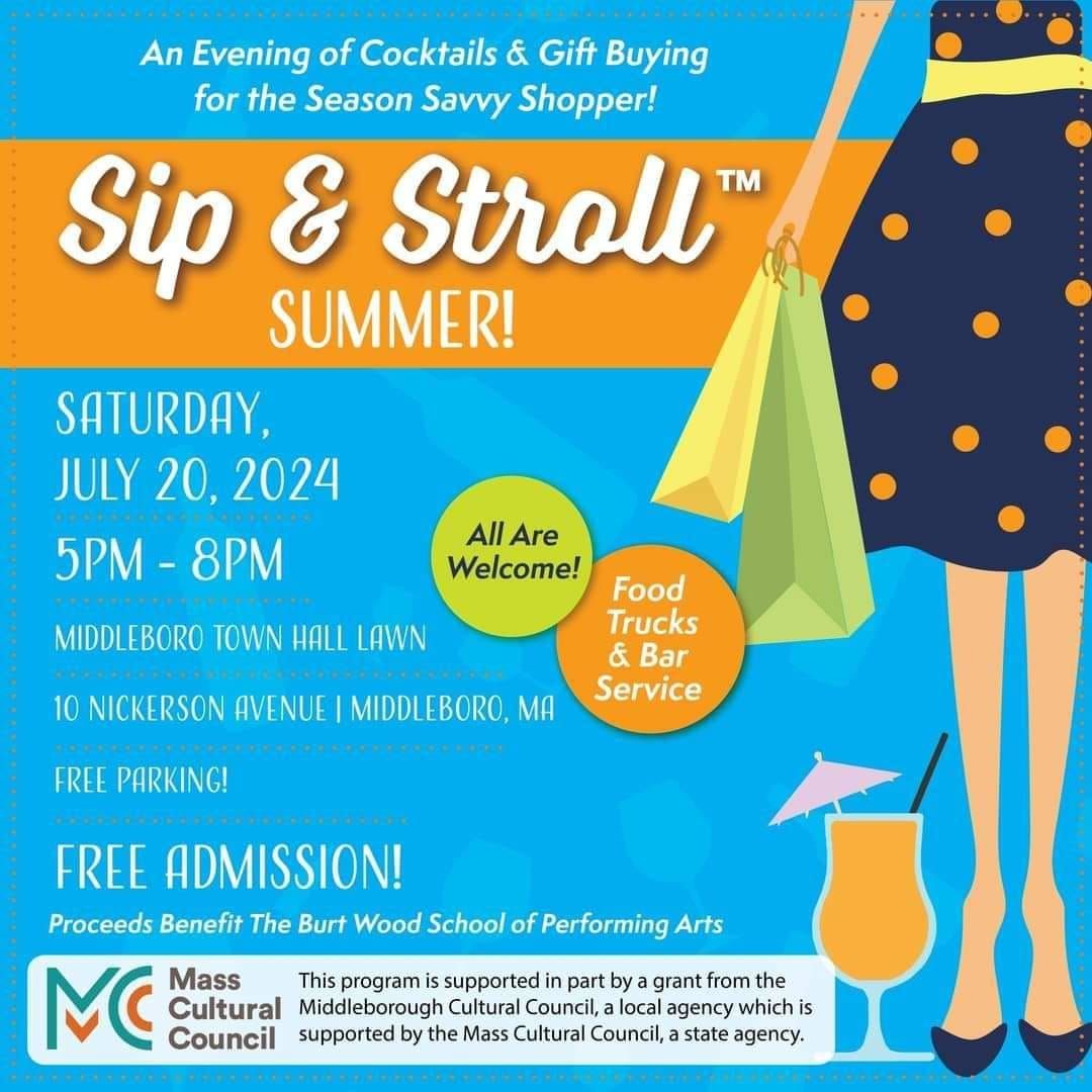 Sip & Stroll: Summer \u2122\ufe0f July 20, 2024 Middleboro Town Hall 