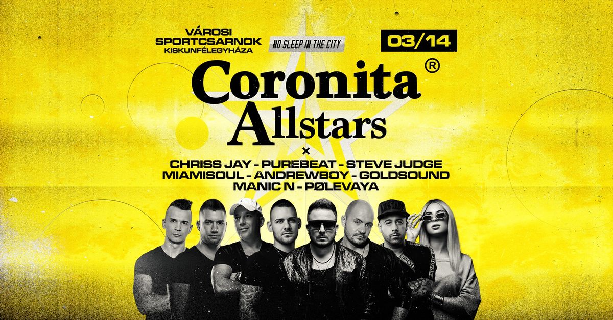 \u25ac Coronita\u00ae ALLSTARS \u2606 2025\/03\/14 \u2606 P\u00c9NTEK \u00bb Kiskunf\u00e9legyh\u00e1za, Sportcsarnok \u25ac