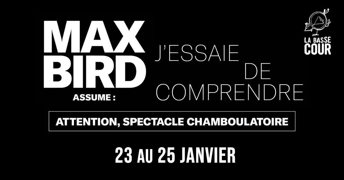 Max Bird - "J\u2019essaie de Comprendre"