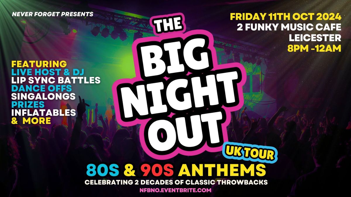 BIG NIGHT OUT - 80s vs 90s Leicester, 2 Funky Music Cafe