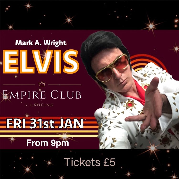 ELVIS w\/Mark A. Wright - Empire Club, Lancing