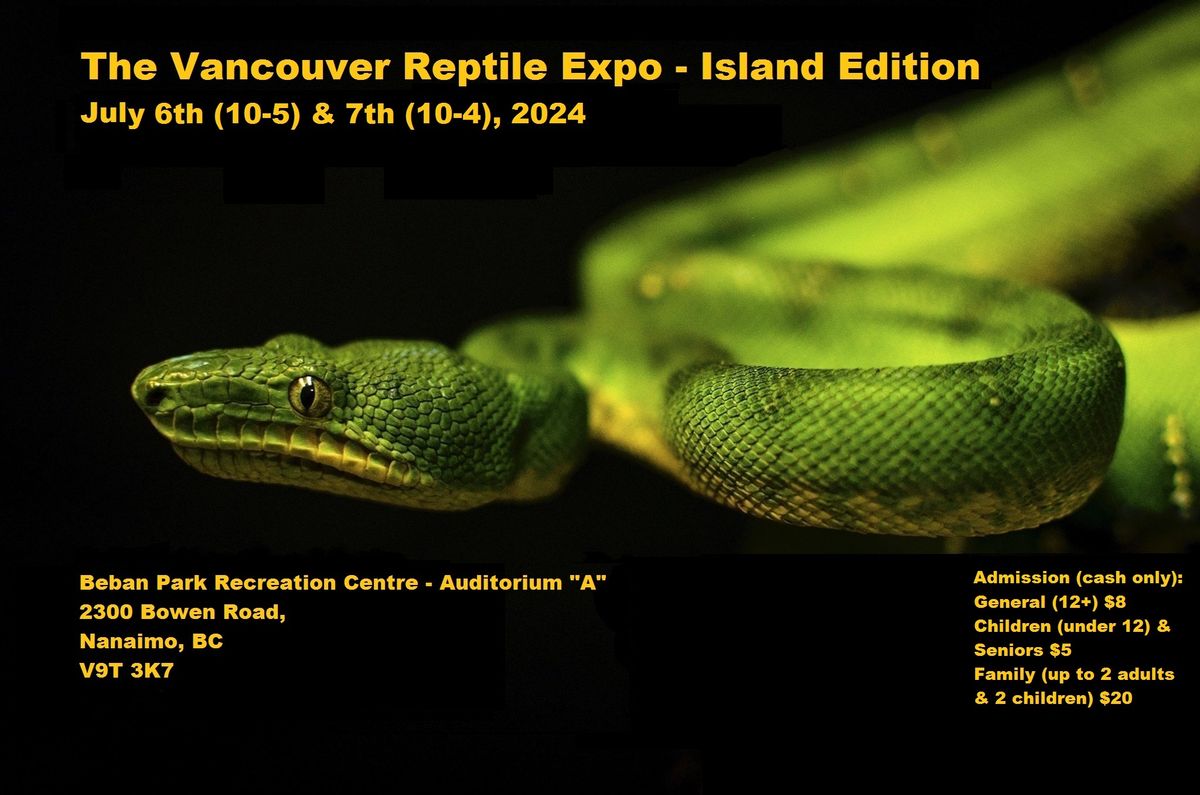 The Vancouver Reptile Expo - Island Edition!
