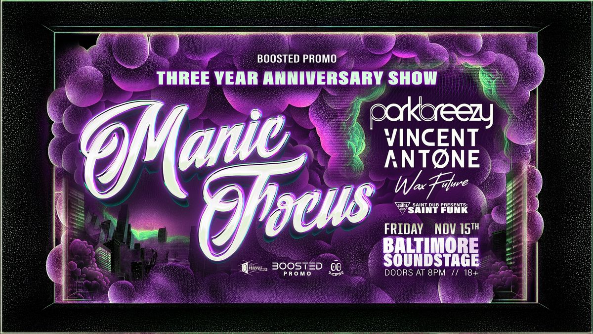 Manic Focus w. Parkbreezy, Vincent Antone, Wax Future + more @ Baltimore Soundstage