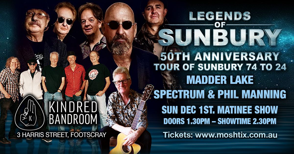 Legends of Sunbury - 50th Anniversary Tour '74 to '24 \/\/ Kindred Bandroom