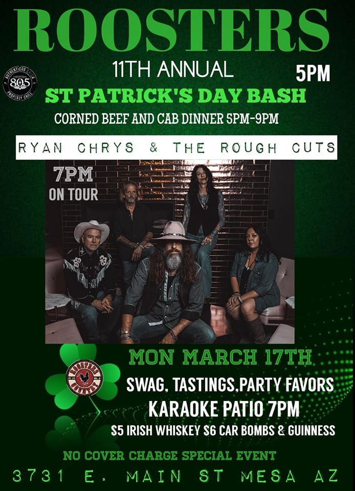 ROOSTERS 11TH ANNUAL ST PADDY'S DAY BASH WITH SPECIAL GUESTS RYAN CHRYS & THE ROUGH CUTS ON TOUR 