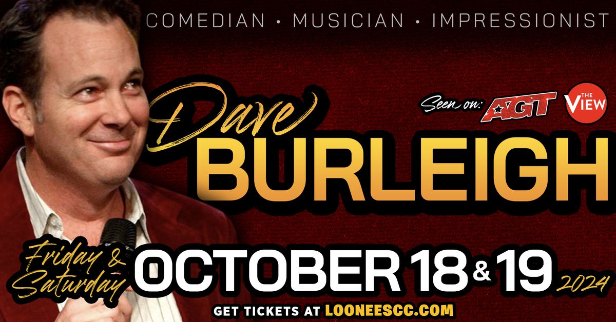 Dave Burleigh LIVE! Oct 18th-19th