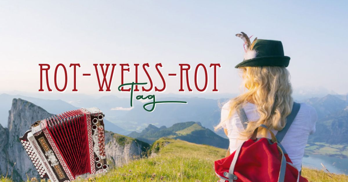 Rot-Weiss-Rot Tag \u26f0\ufe0f