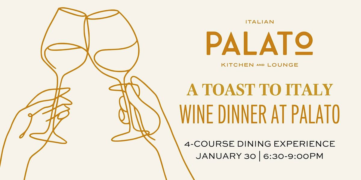 A Toast To Italy: Wine Dinner At Palato