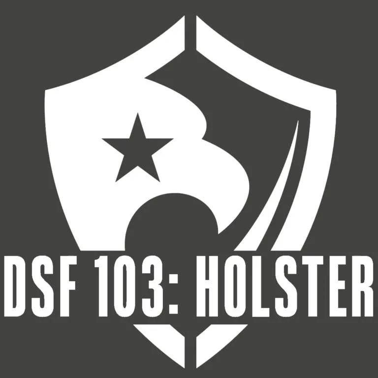 DSF 103 HOLSTER CLINIC