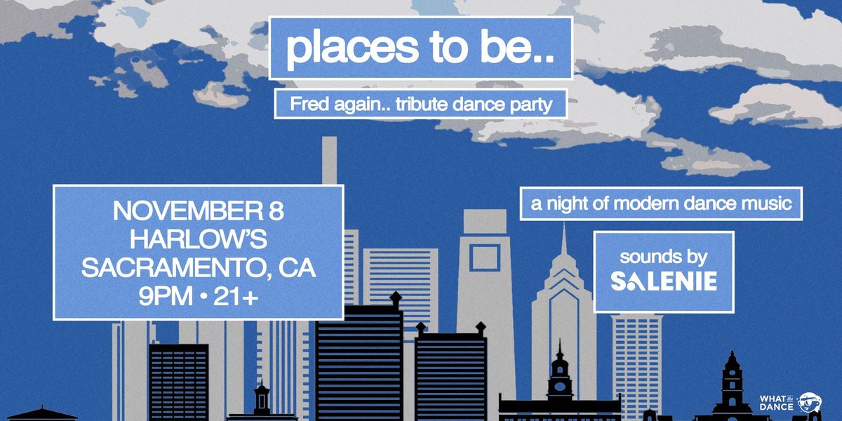 places to be..: A Fred Again.. dance party at Harlow's