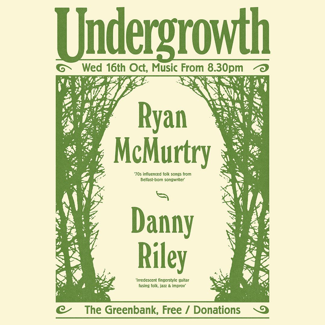 UNDERGROWTH with Ryan McMurtry & Danny Riley