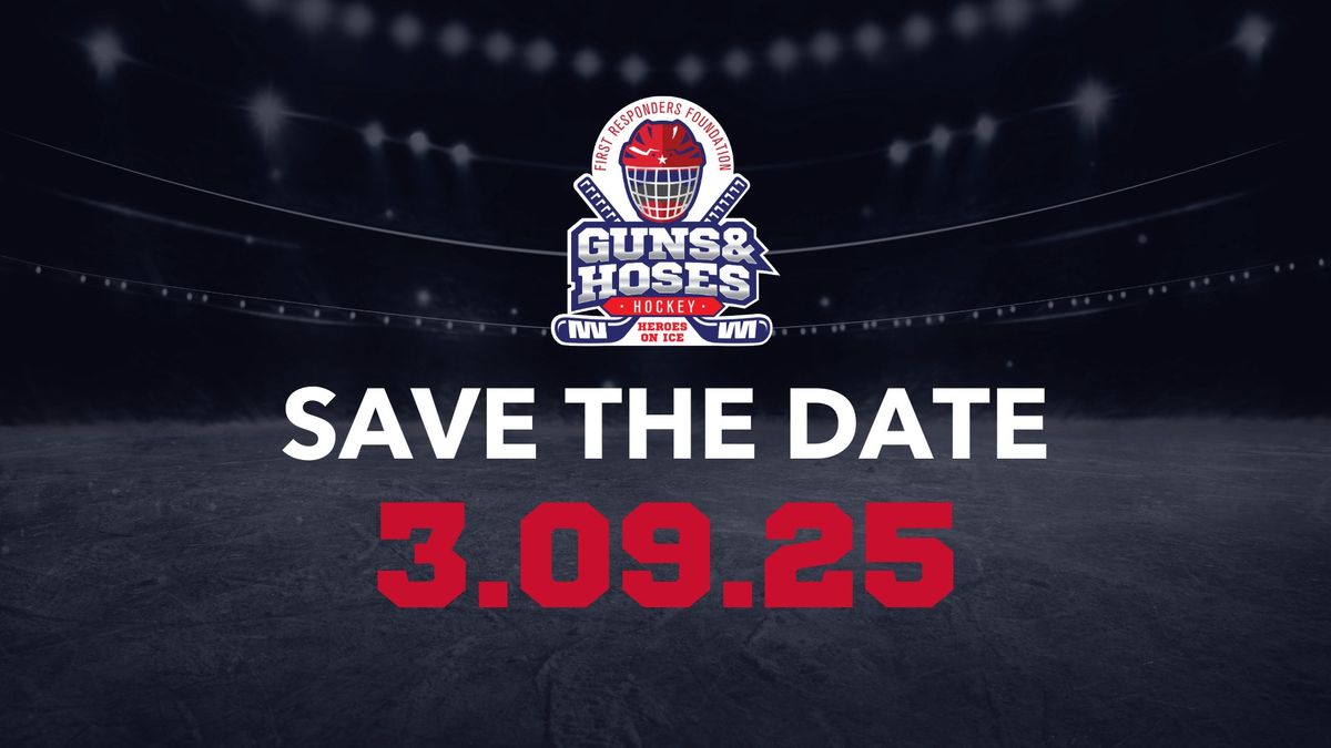 Save the Date: 2025 Guns & Hoses Hockey Challenge