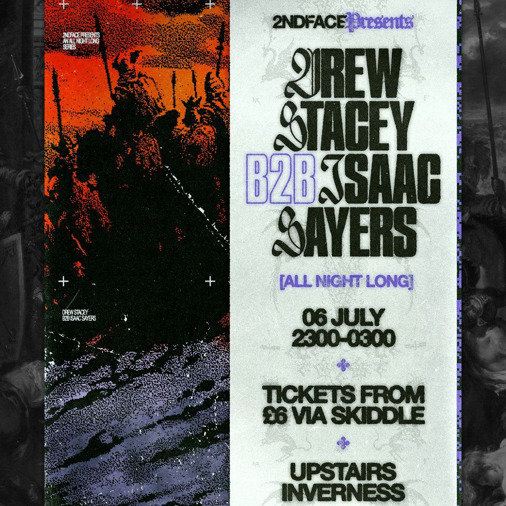 2ndface Presents: Drew Stacey B2B Isaac Sayers (ALL NIGHT LONG)