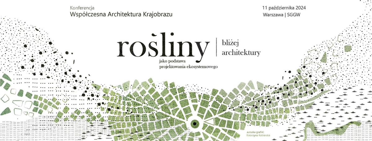 Wsp\u00f3\u0142czesna Architektura Krajobrazu 2024. Ro\u015bliny bli\u017cej architektury.