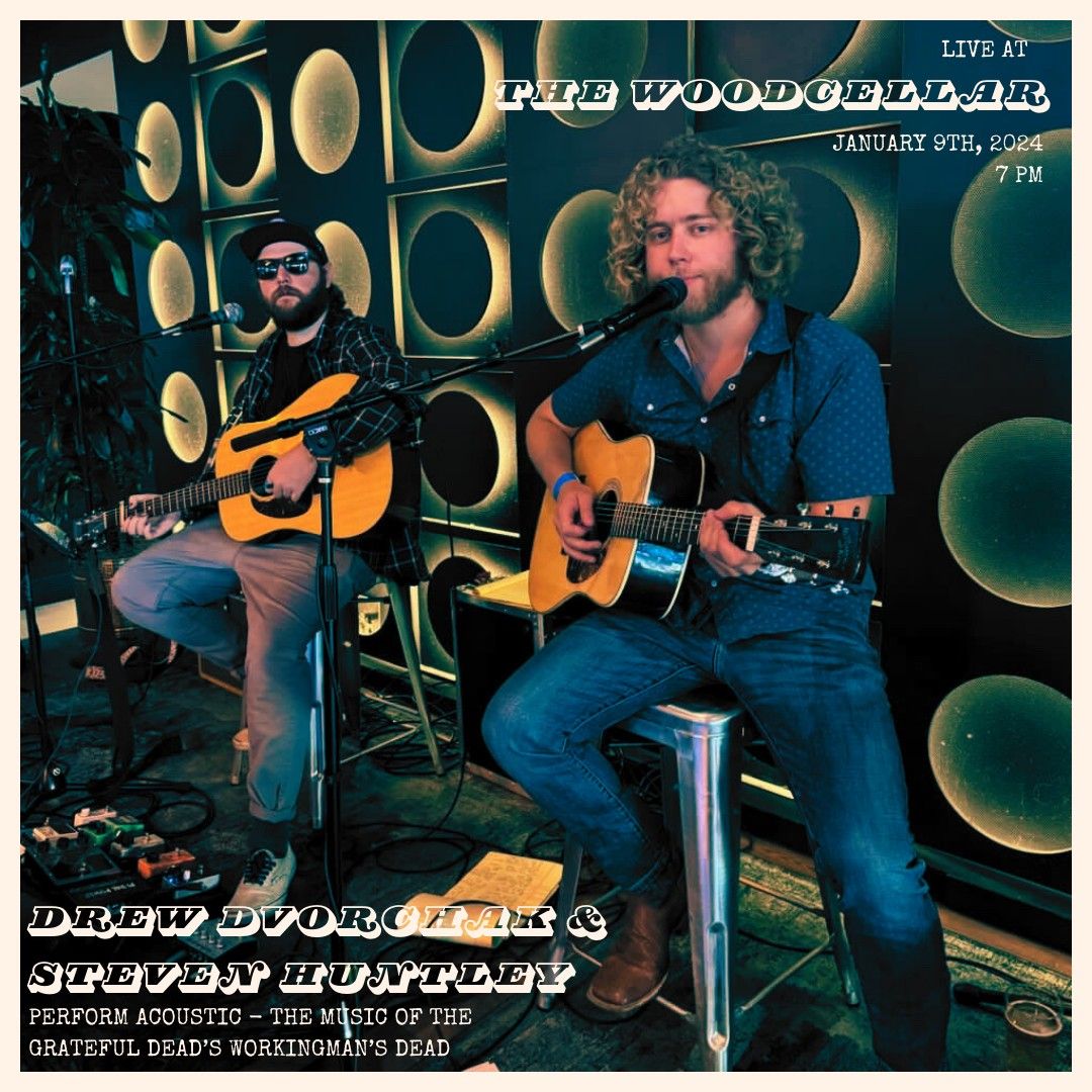 Drew Dvorchak & Steven Huntley: Acoustic Workingman's Dead | The Woodcellar