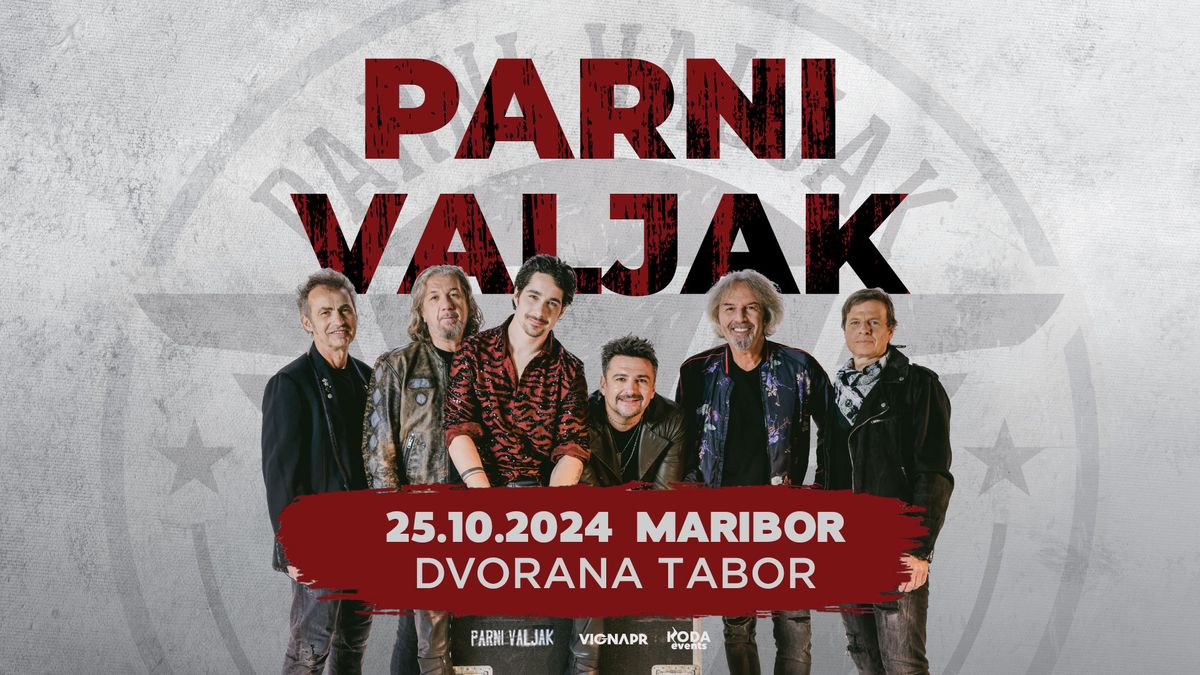 PARNI VALJAK \u25cf Maribor, Dvorana Tabor \u25cf 25.10.2024