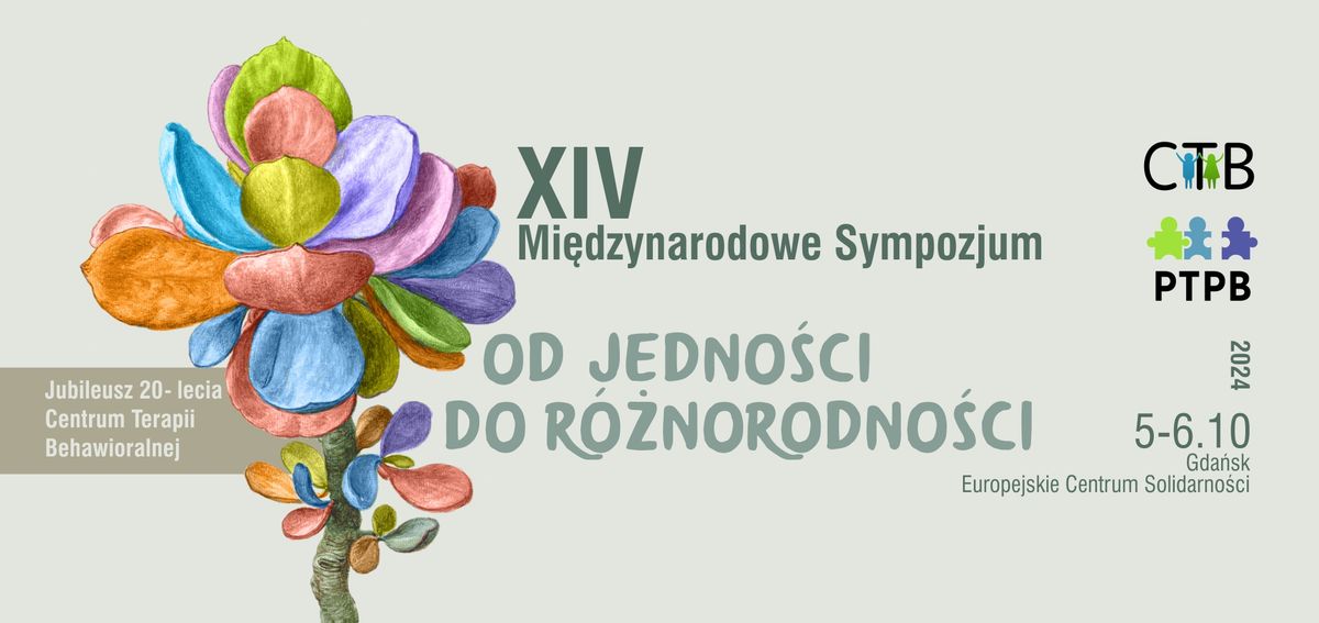 XIV Mi\u0119dzynarodowe Sympozjum Naukowe "Od jedno\u015bci do r\u00f3\u017cnorodno\u015bci".