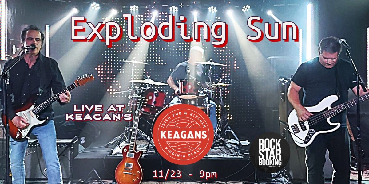 Exploding Sun rock Keagan's