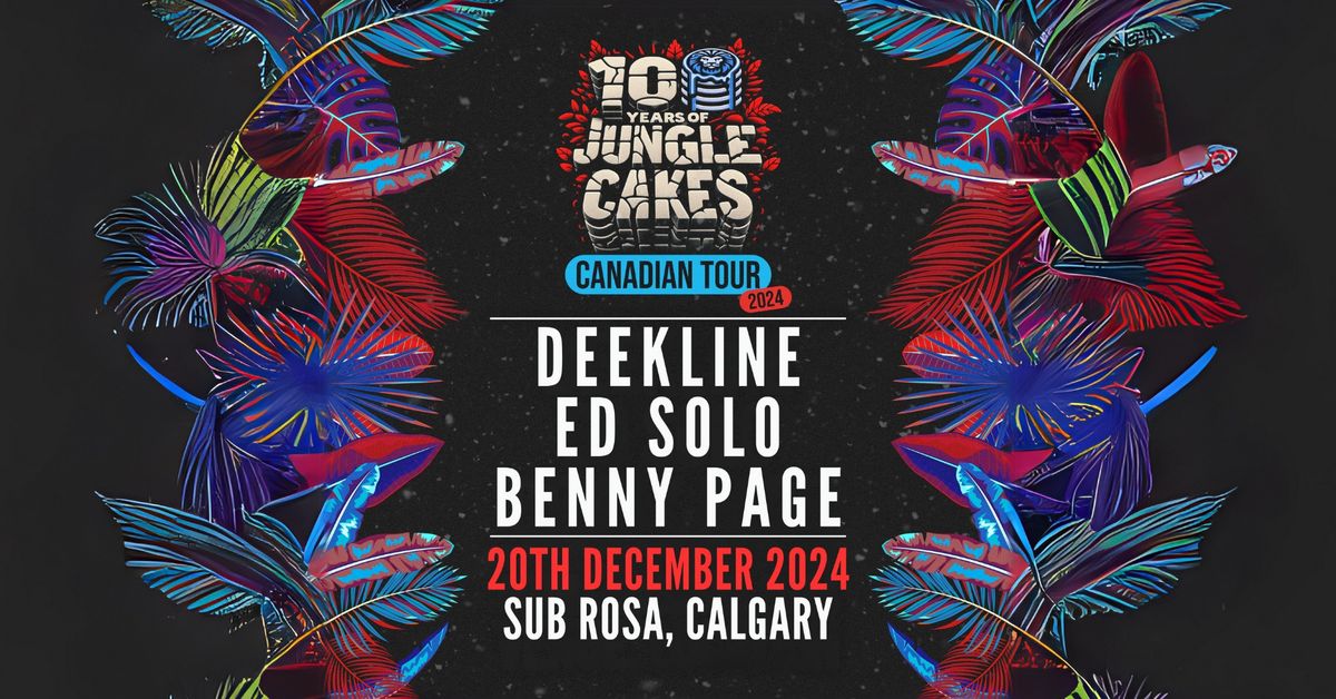 RunniT pres: 10 YEARS OF JUNGLE CAKES w\/ BENNY PAGE + DEEKLINE + ED SOLO