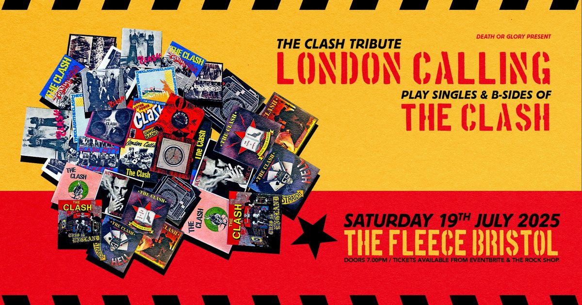 London Calling  play The Clash at The Fleece, Bristol - Sat 19th July 2025