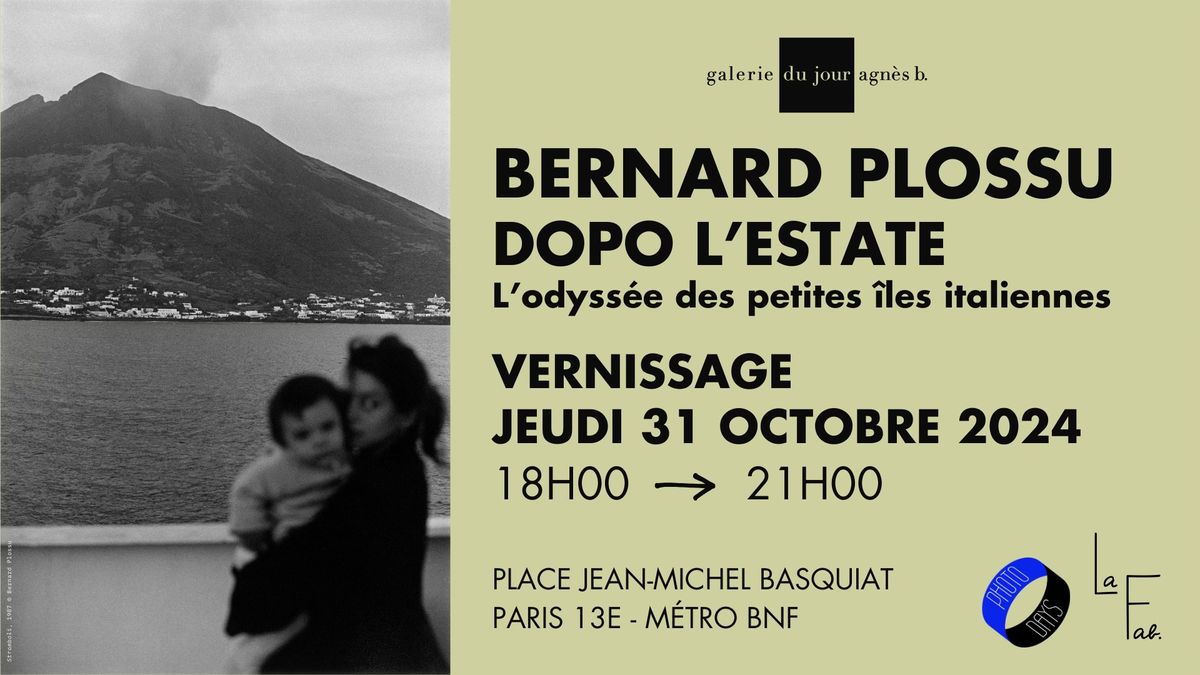 Vernissage | Bernard Plossu, Dopo L'estate...