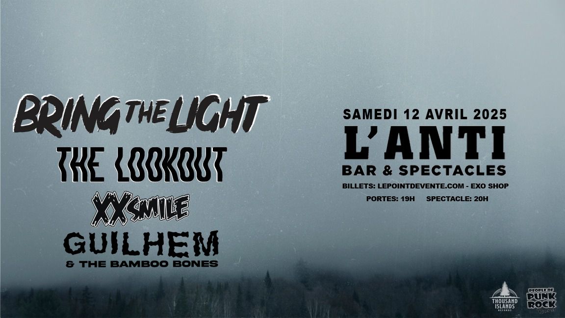 Bring The Light, The Lookout, XXsmile, Guilhem & The Bamboo Bones \u00e0 l'ANTI