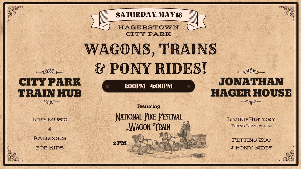 Wagons, Trains, & Pony Rides!