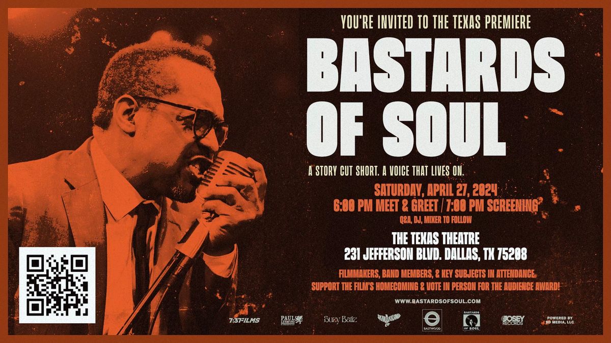 Texas Premiere of the feature documentry film, BASTARDS OF SOUL