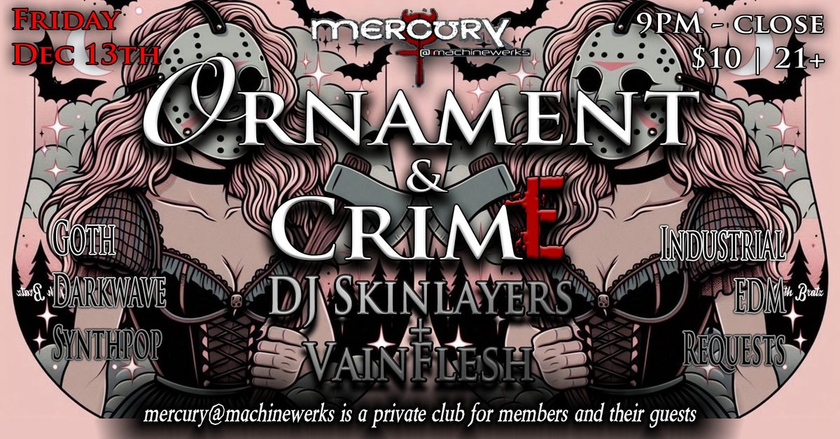 Ornament & Crime w\/ DJ Skinlayers + Vain Flesh