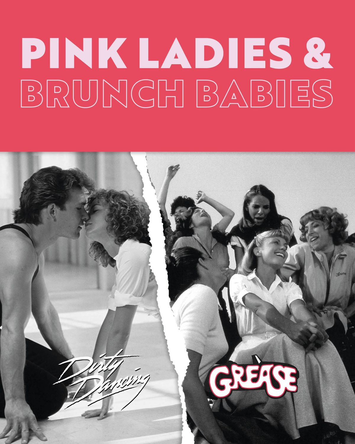 PINK LADIES & BRUNCH BABIES- GREASE V DIRTY DANCING BRUNCH