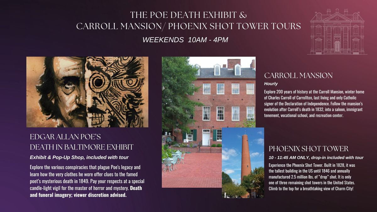 The Poe Death Exhibit & Carroll Mansion\/Phoenix Shot Tower Tours