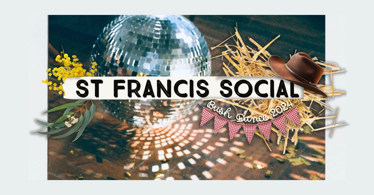 St Francis Social - Bush Dance