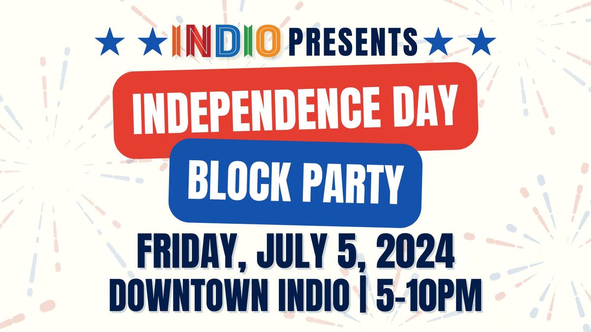 INDEPENDENCE DAY BLOCK PARTY