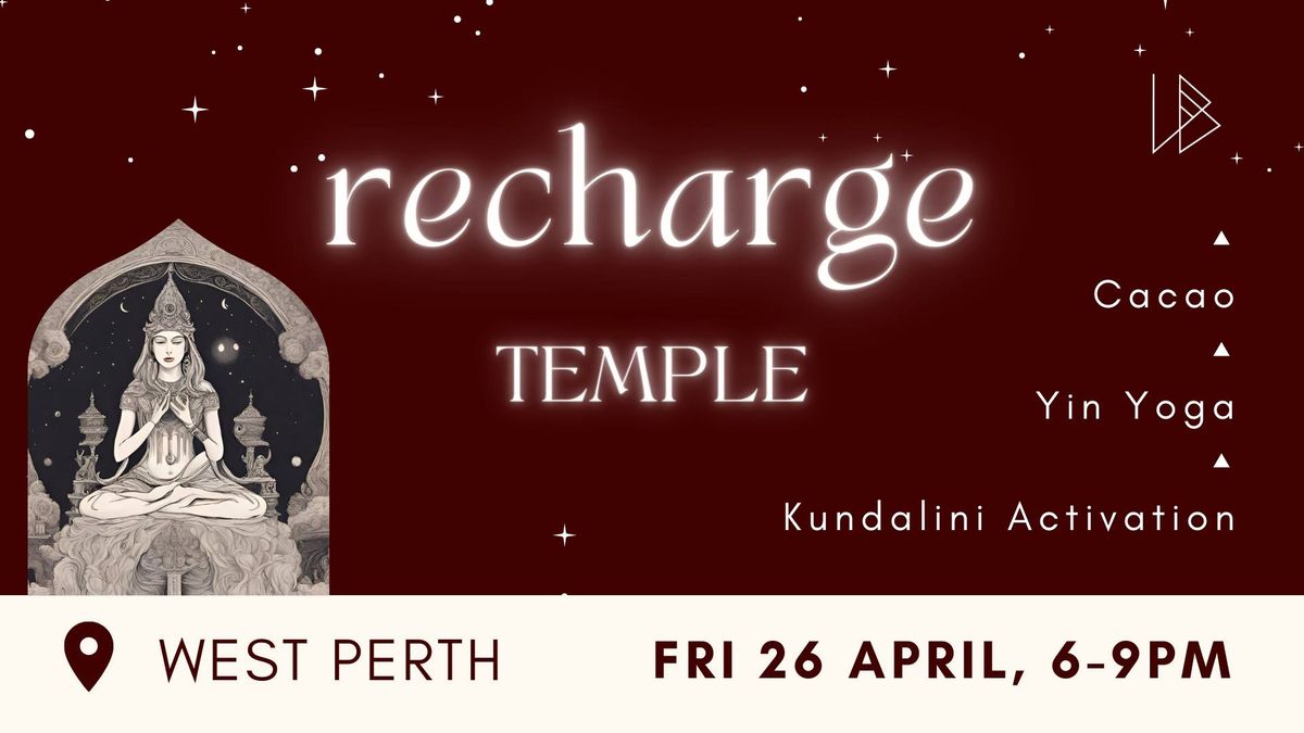 Recharge Temple ?? Cacao Ceremony, Kundalini Activation, Yin | West Perth