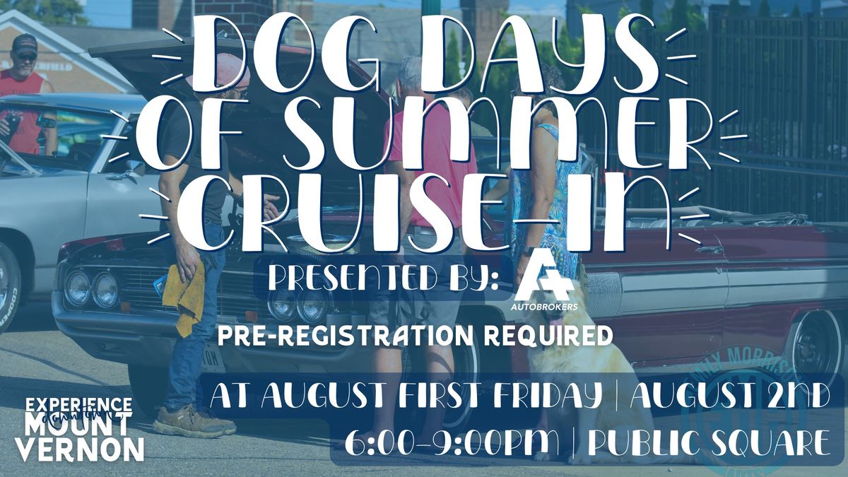 A+ Autobrokers Presents Dog Days of Summer Cruise-In at August First Friday
