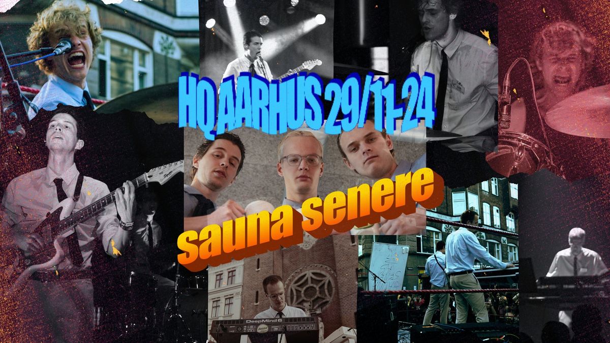 Sauna Senere \/ HeadQuarters